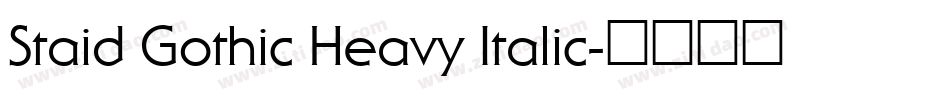 Staid Gothic Heavy Italic字体转换
